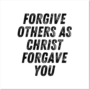 Forgive Others As Christ Forgave You Christian Quote Posters and Art